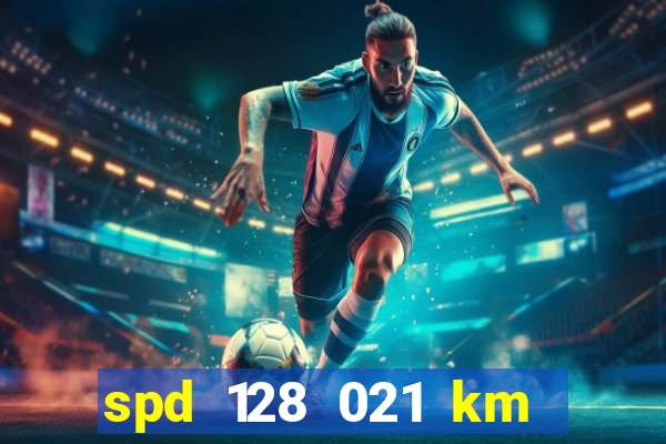 spd 128 021 km 000 metros 200 onde fica